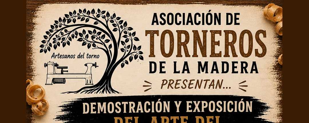 Demostración y exposición del arte del torneado